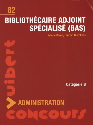 Bibliothécaire adjoint spécialisé (BAS) - Valérie Caron - Livre