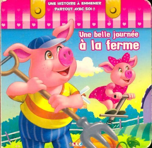 Une belle journée à la ferme - Collectif - Livre