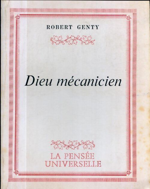Dieu mécanicien - Robert Genty - Livre