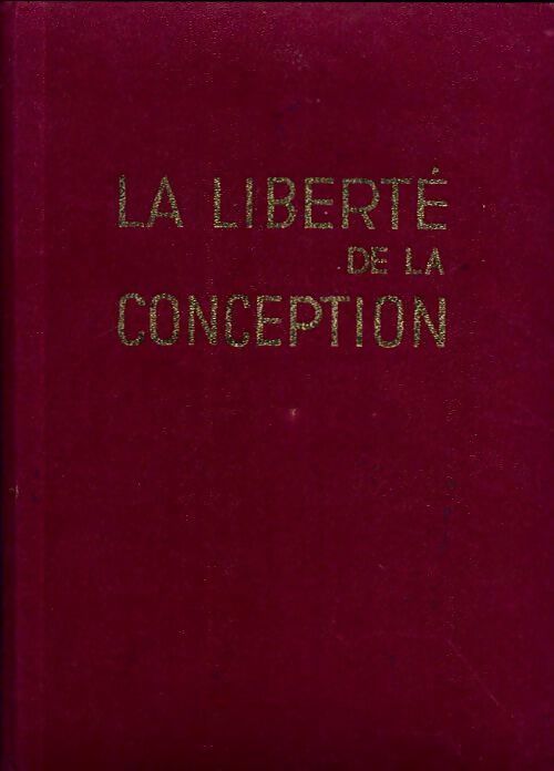 La liberté de la conception - J.F. Bay - Livre
