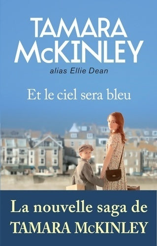 Et le ciel sera bleu - Tamara McKinley - Livre