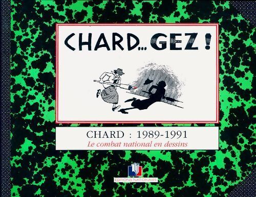 Chard.. Gez : 1989-1991. Le combat national en dessins - Chard - Livre