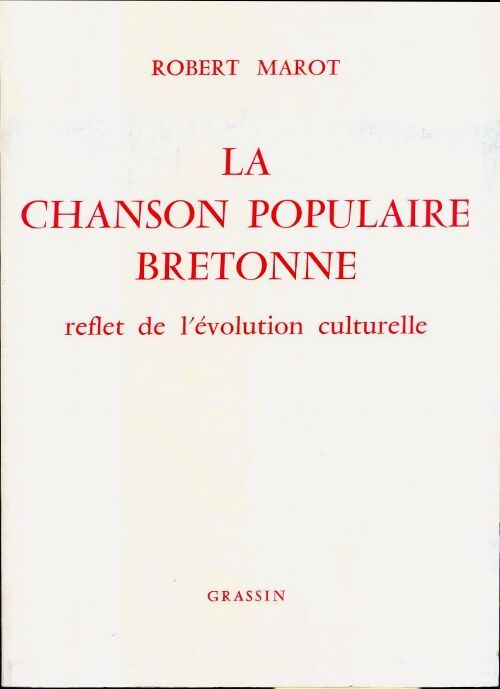 La chanson populaire bretonne - Robert Marot - Livre