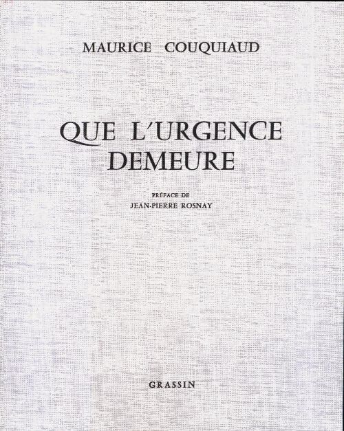 Que l'urgence demeure - Maurice Couquiaud - Livre