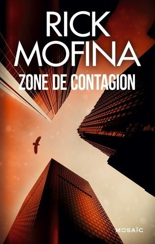 Zone de contagion - Rick Mofina - Livre