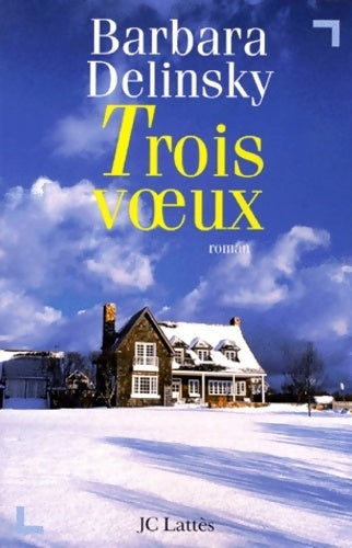 Trois voeux - Barbara Delinsky - Livre