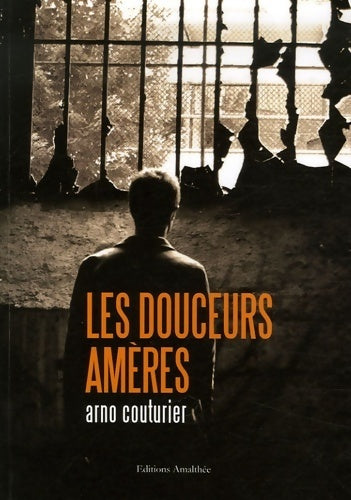 Les douceurs amères - Arno Couturier - Livre