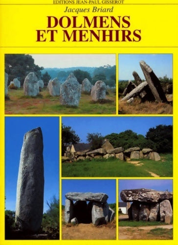Dolmens et menhirs - Jacques Briard - Livre
