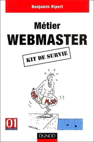 Métier webmaster. Kit de survie - Benjamin Ripert - Livre