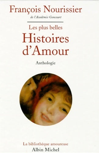 Les plus belles histoires d'amour de la littérature française - François Nourissier - Livre