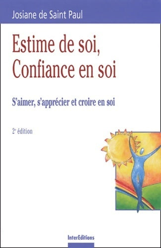 Estime de soi, confiance en soi - Josiane De Saint Paul - Livre
