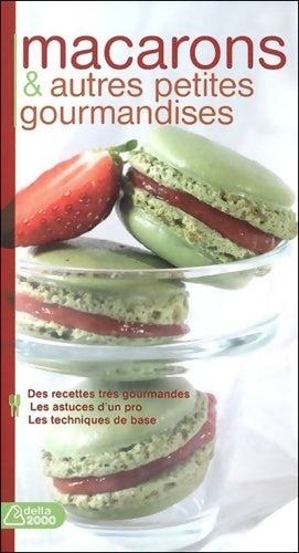Macarons & autres petites gourmandises - Stéphane Glacier - Livre