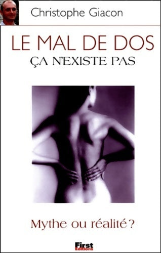 Le mal de dos ça n'existe pas. Mythe ou réalité ? - Christophe Giacon - Livre