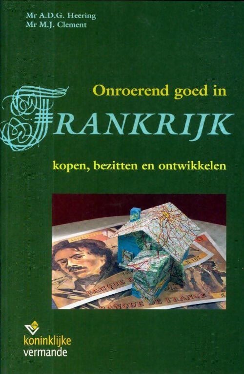 Onroerend goed in Frankrijk - A.D.G. Heering - Livre