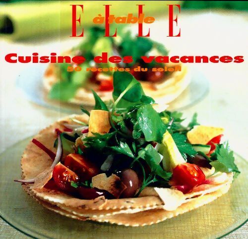 Cuisine des vacances. 50 recettes du soleil - Collectif - Livre