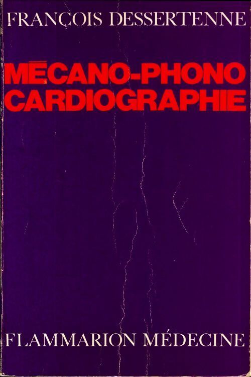 Mécano-phono cardiographie - François Dessertenne - Livre
