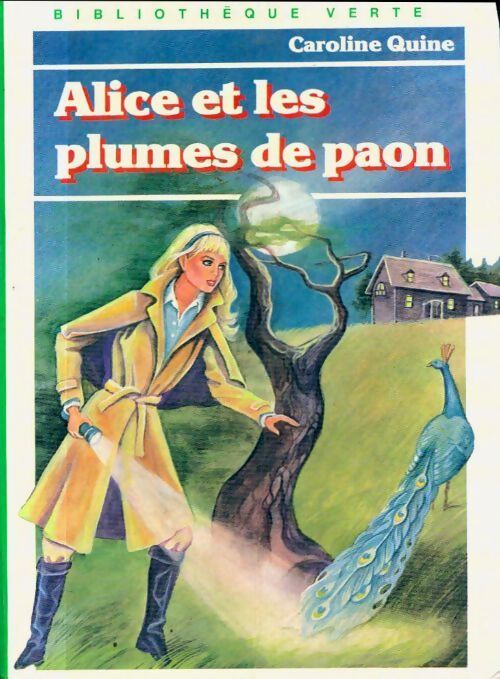 Alice et les plumes de paon - Caroline Quine - Livre