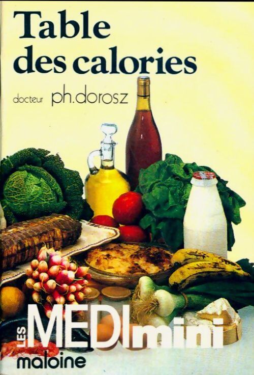 Table des calories - Philippe Dorosz - Livre