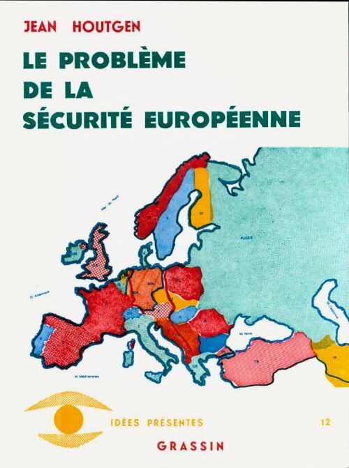 Le problème de la sécurité européenne - Jean Houtgen - Livre