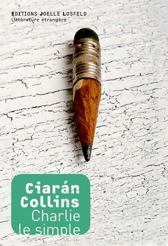 Charlie le simple - CIáran Collins - Livre