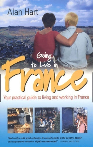Going to live in France 2003 - Alan Hart - Livre