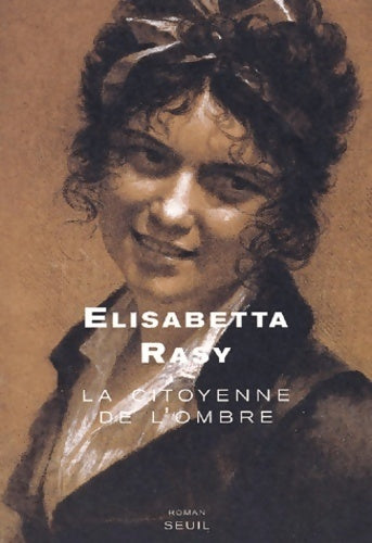 La citoyenne de l'ombre - Elisabetta Rasy - Livre