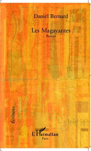 Les Magayantes - Daniel Bernard - Livre