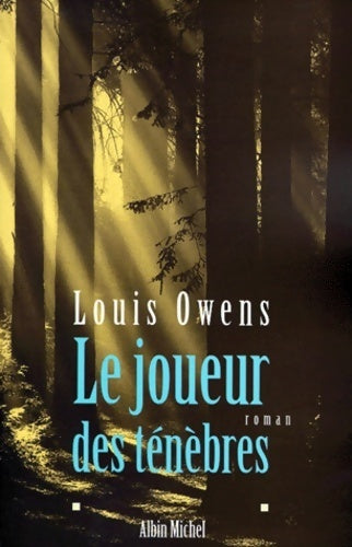 Le joueur des ténèbres - Louis Owens - Livre