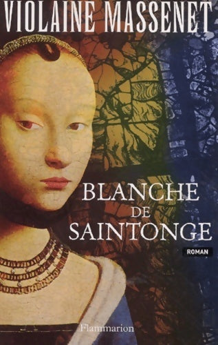 Blanche de Saintonge - Violaine Massenet - Livre