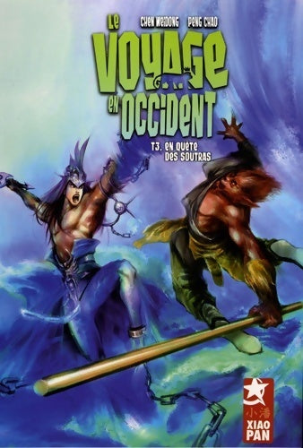 Le voyage en occident Tome III : En quête des soutras - Chen Weidong - Livre