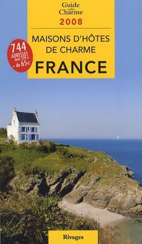 Maisons d'hôtes de charme en France 2008 - Tatiana Gamaleeff - Livre