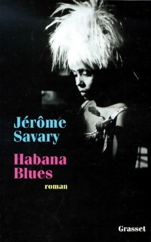 Habana blues - Jérôme Savary - Livre