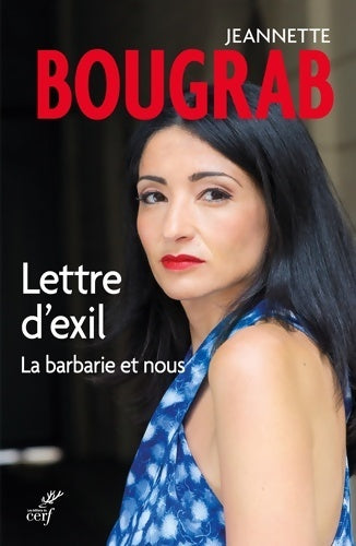 Lettre d'exil. La barbarie et nous - Jeannette Bougrab - Livre