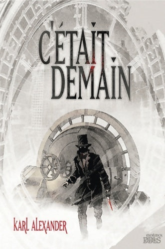 C'était demain - Karl Alexander - Livre