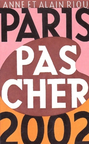 Paris pas cher 2002 - Alain Riou - Livre