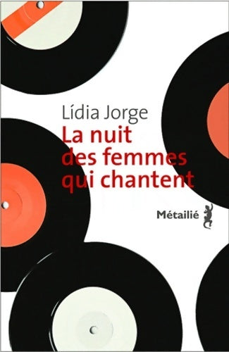 La nuit des femmes qui chantent - Lidia Jorge - Livre