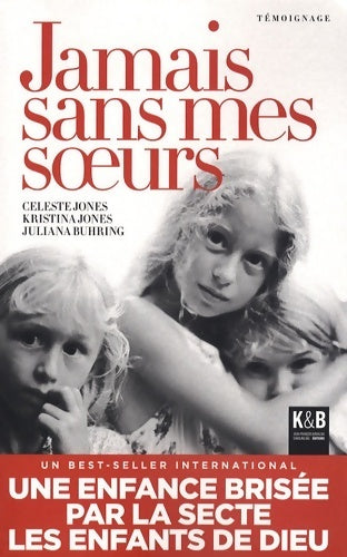 Jamais sans mes soeurs - Céleste Jones - Livre