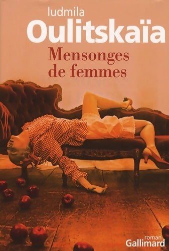 Mensonges de femmes - Ludmila Oulitskaïa - Livre