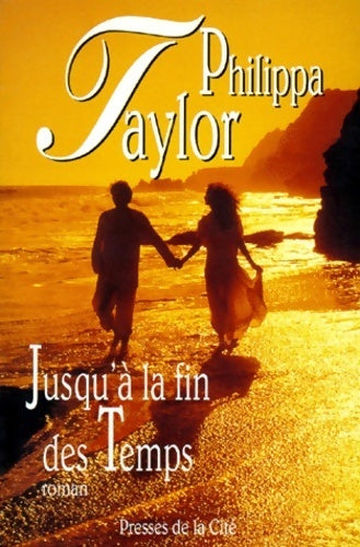 Jusqu'à la fin des temps - Philippa Taylor - Livre