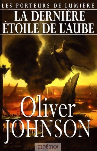 Les porteurs de lumière : La dernière étoile de l'aube - Oliver Johnson - Livre