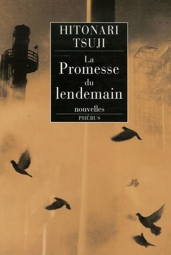 La promesse du lendemain - Hitonari Tsuji - Livre