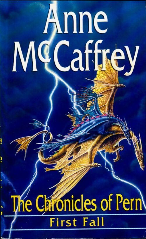 The chronicles of Pern : First fall - Anne McCaffrey - Livre
