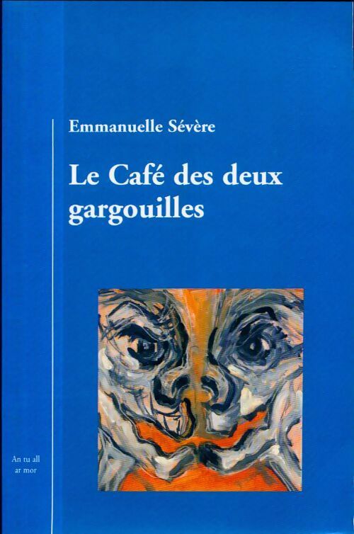 Le café des deux gargouilles - Emmanuelle Sévère - Livre