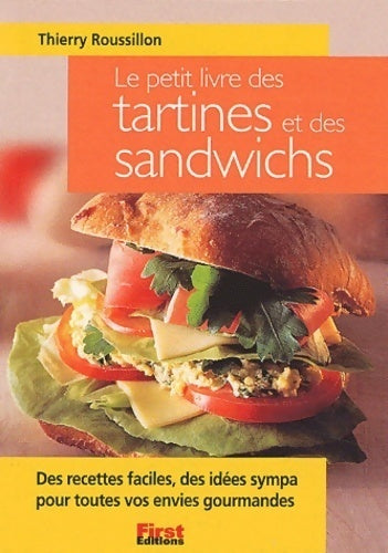 Le petit livre des tartines et sandwiches - Thierry Roussillon - Livre