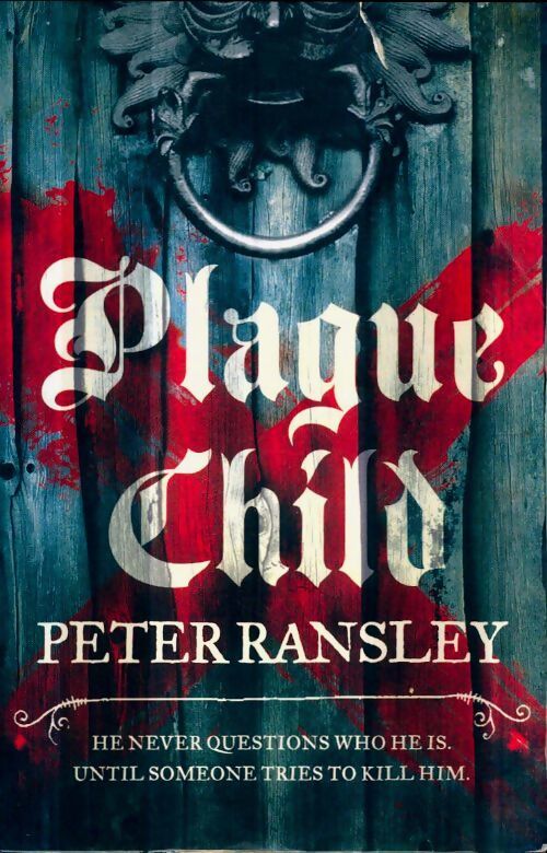 Plague child - Peter Ransley - Livre
