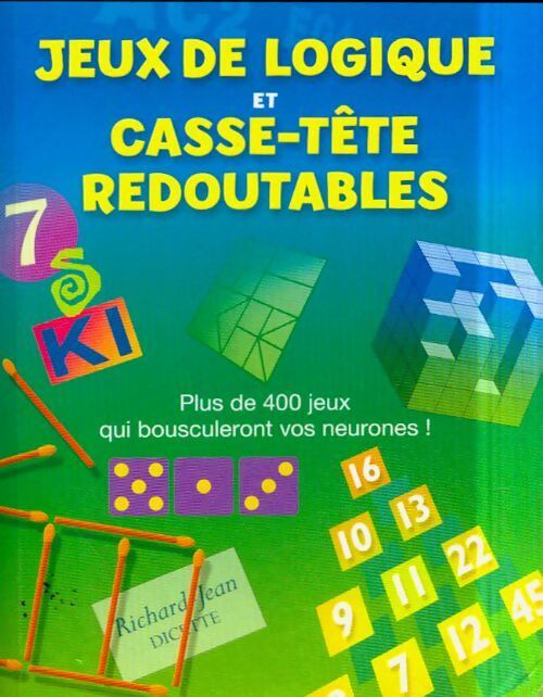 Jeux de logique et casse-tête redoutables - Collectif - Livre
