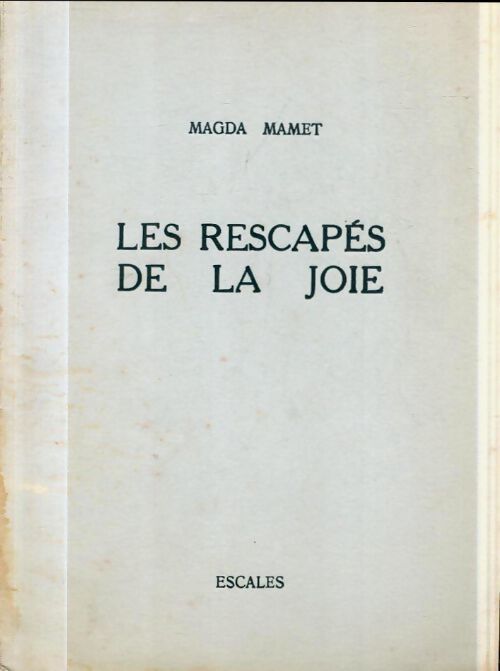 Les rescapés de la joie - Magda Mamet - Livre