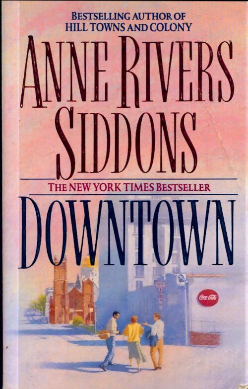 Downtown - Anne Rivers Siddons - Livre