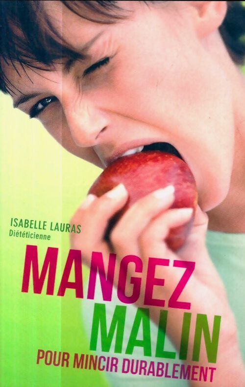 Mangez malin pour mincir durablement - Anne Dufour - Livre