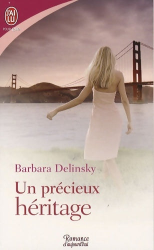 Un précieux héritage - Barbara Delinsky - Livre